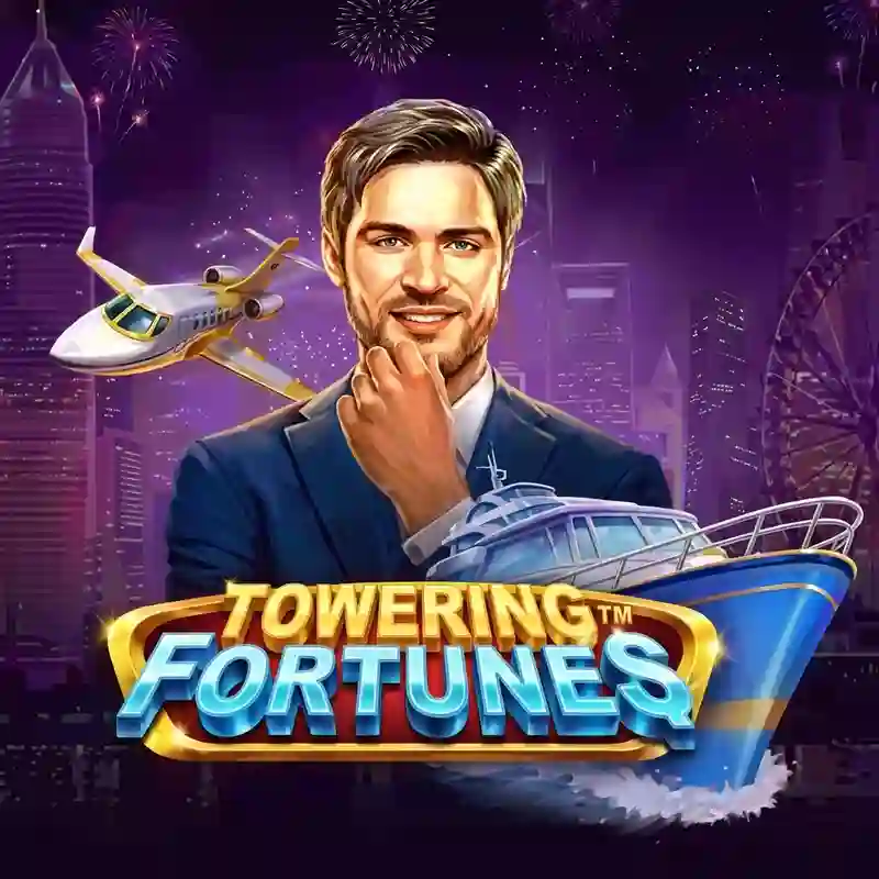 Towering Fortunes